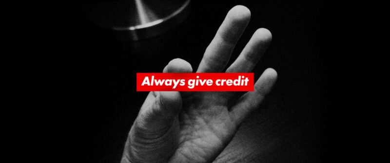 Always Give Credit